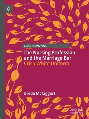 cover image of The Nursing Profession and the Marriage Bar